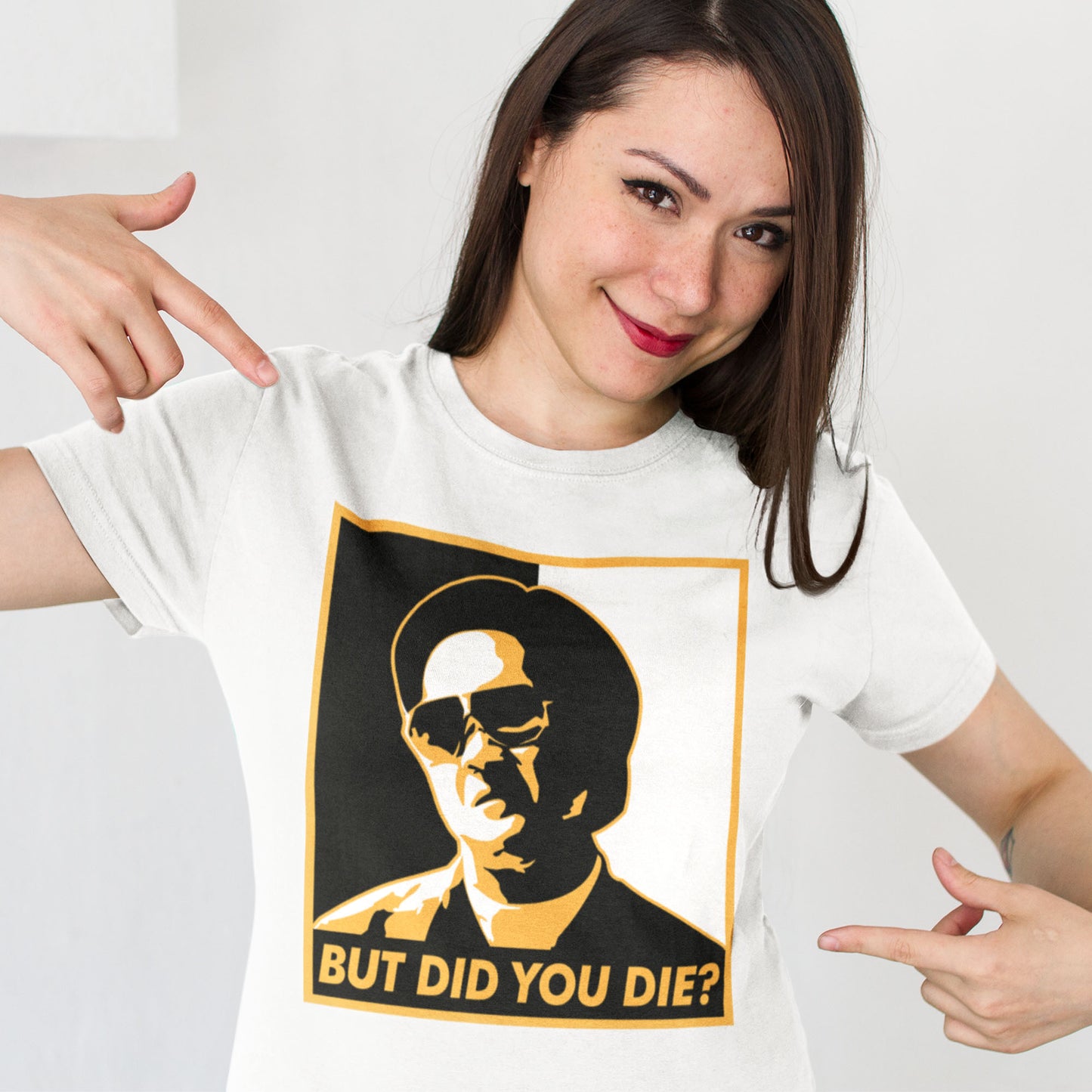 But Did You Die? Unisex T-Shirt