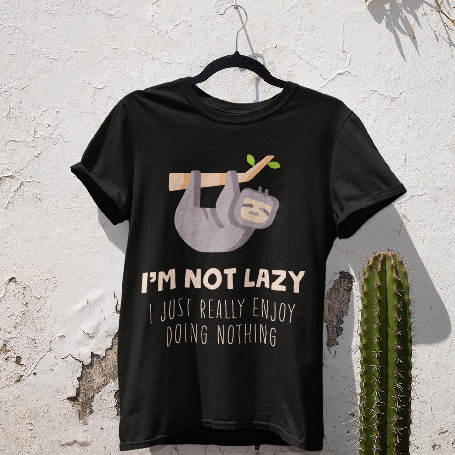 I'm Not Lazy I Just Really Enjoy Doing Nothing Unisex T-Shirt