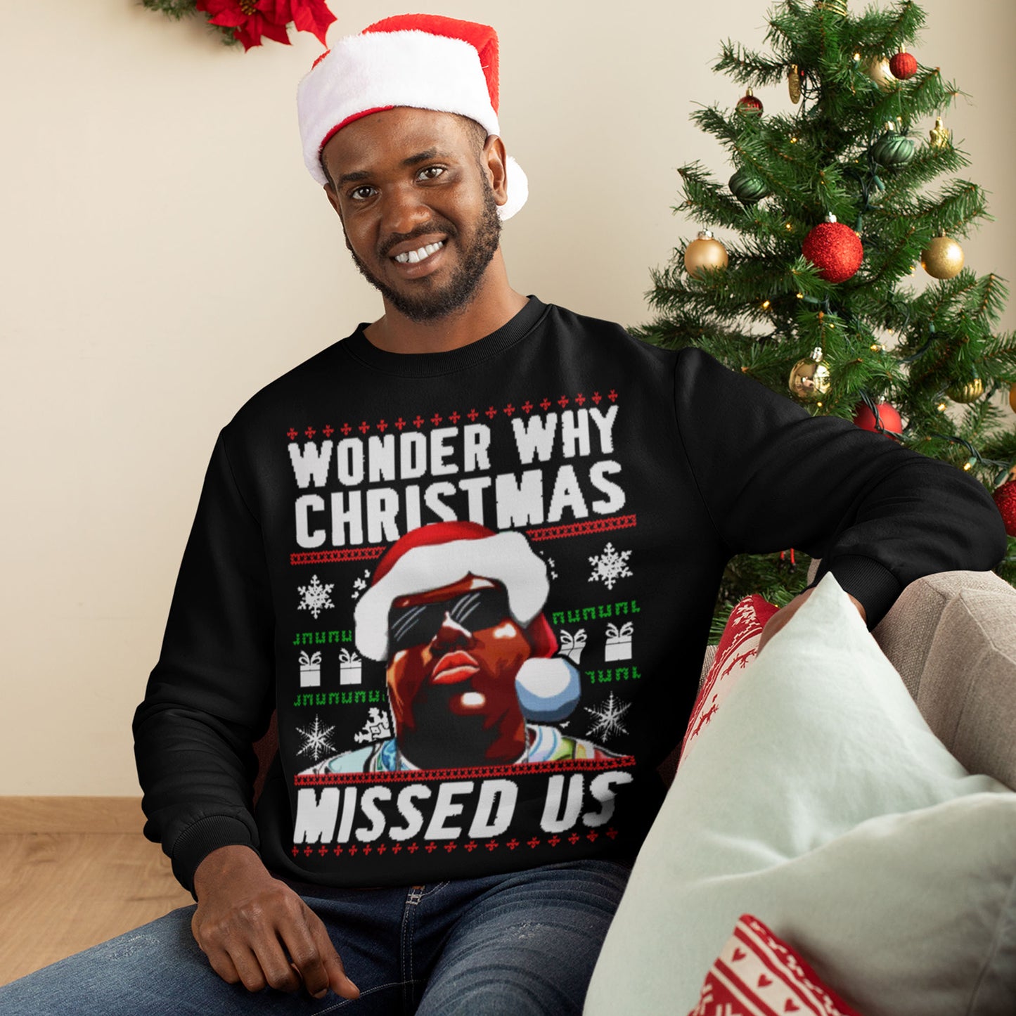 Wonder Why Christmas Missed Us Sweatshirt