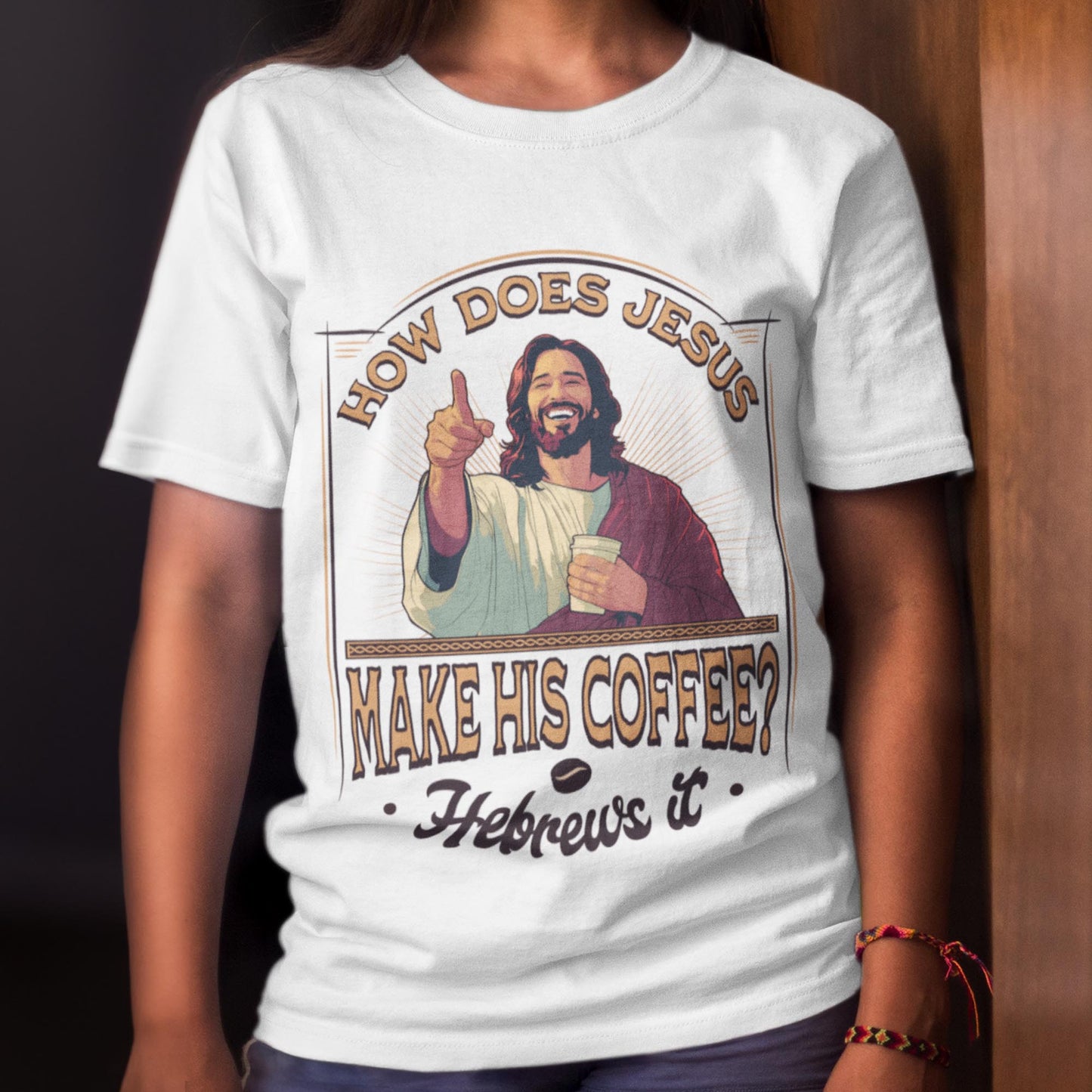 How Does Jesus Make His Coffee? Hebrews It Unisex T-Shirt
