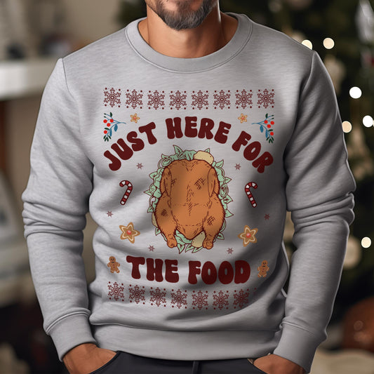 Just Here For The Food Christmas Sweatshirt