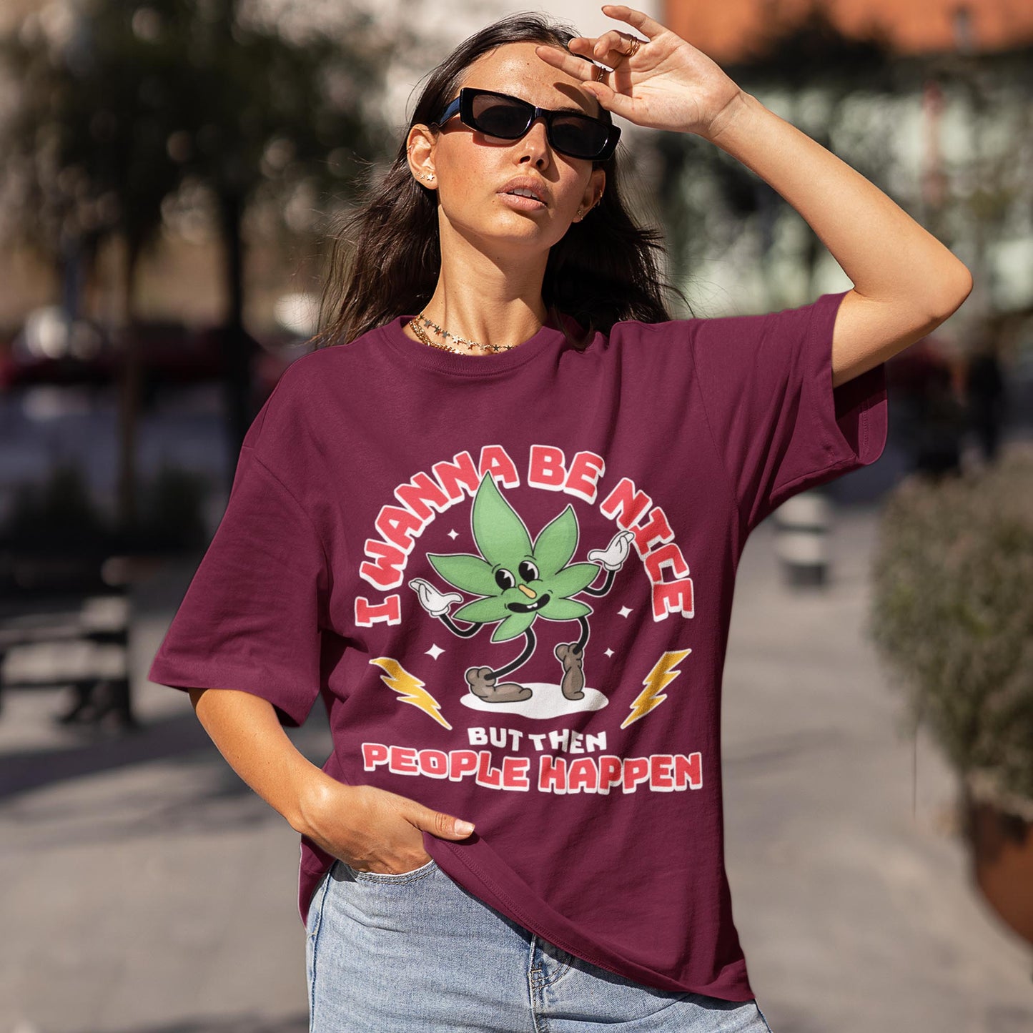 I Wanna Be Nice But Then People Happen Unisex T-Shirt