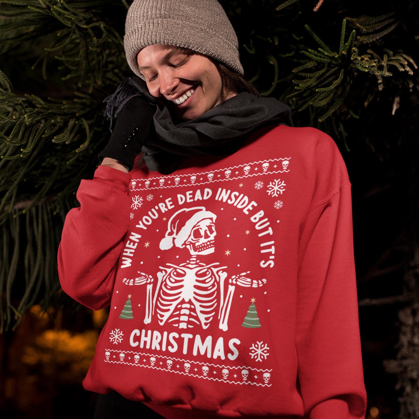 When You're Dead Inside But It's Christmas Sweatshirt