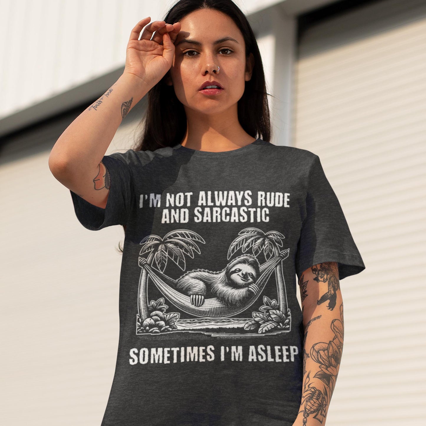 I'm Not Always Rude And Sarcastic - Sometimes I'm Asleep Unisex T-Shirt