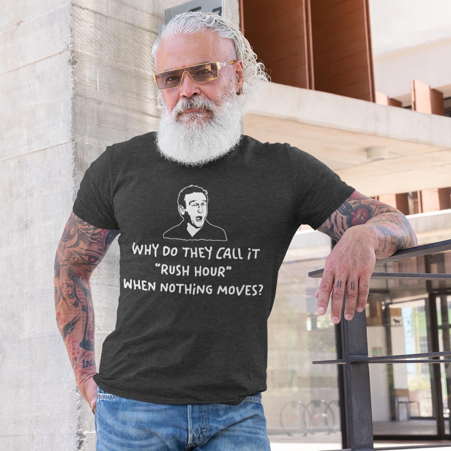Why Do They Call It Rush Hour When Nothing Moves? Unisex T-Shirt