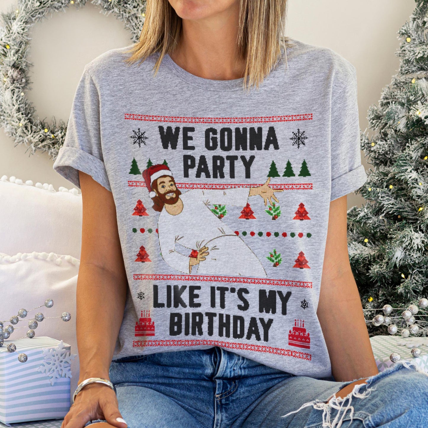 We Gonna Party Like It's My Birthday Christmas T-Shirt