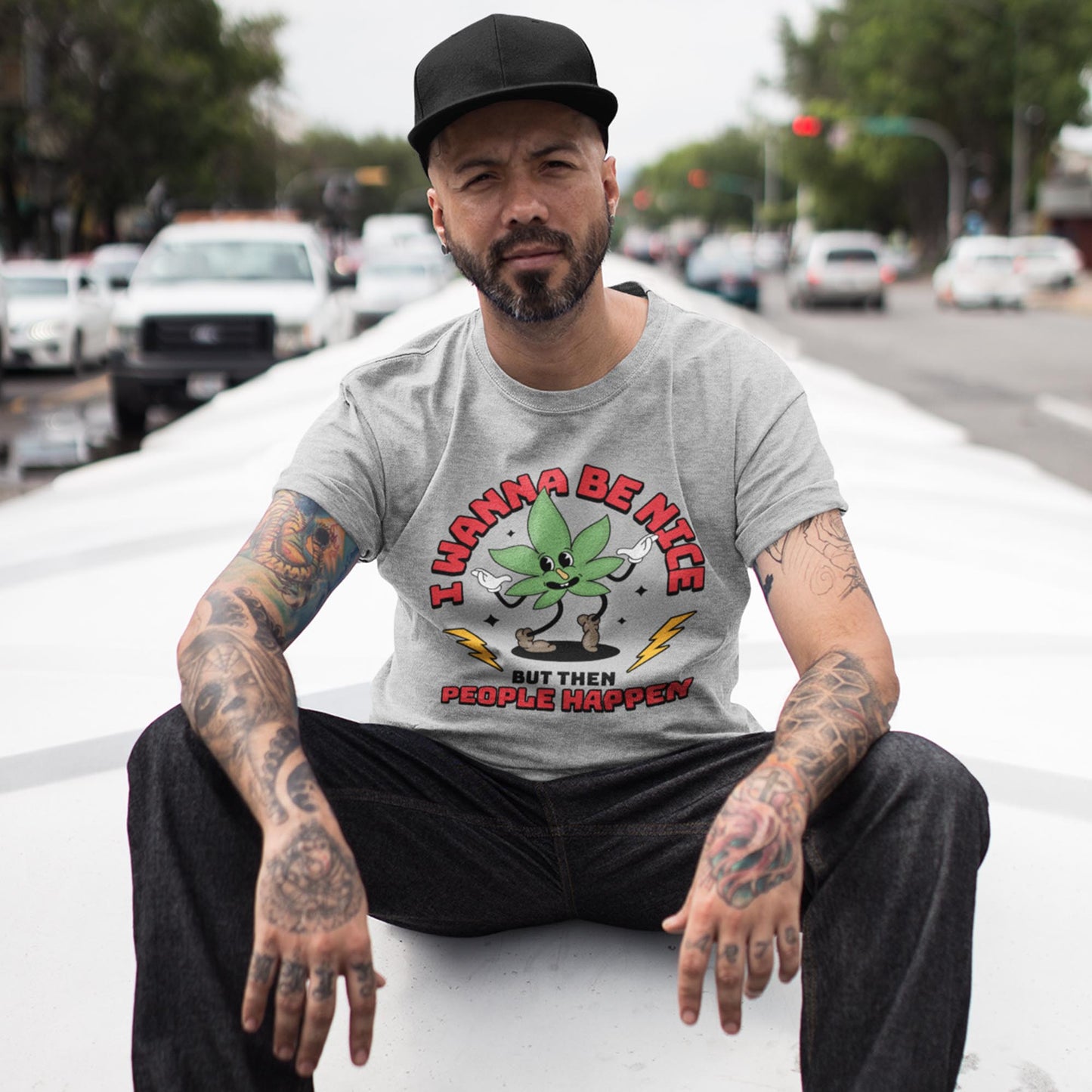 I Wanna Be Nice But Then People Happen Unisex T-Shirt