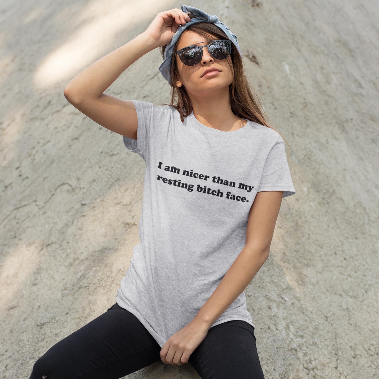 I Am Nicer Than My Resting Bitch Face Unisex T-Shirt