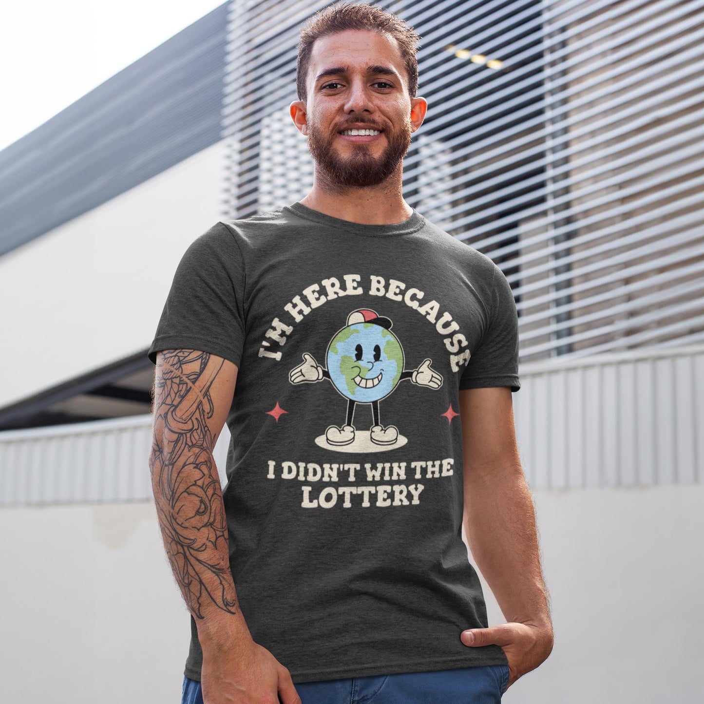 I'm Here Because I Didn't Win The Lottery Unisex T-Shirt