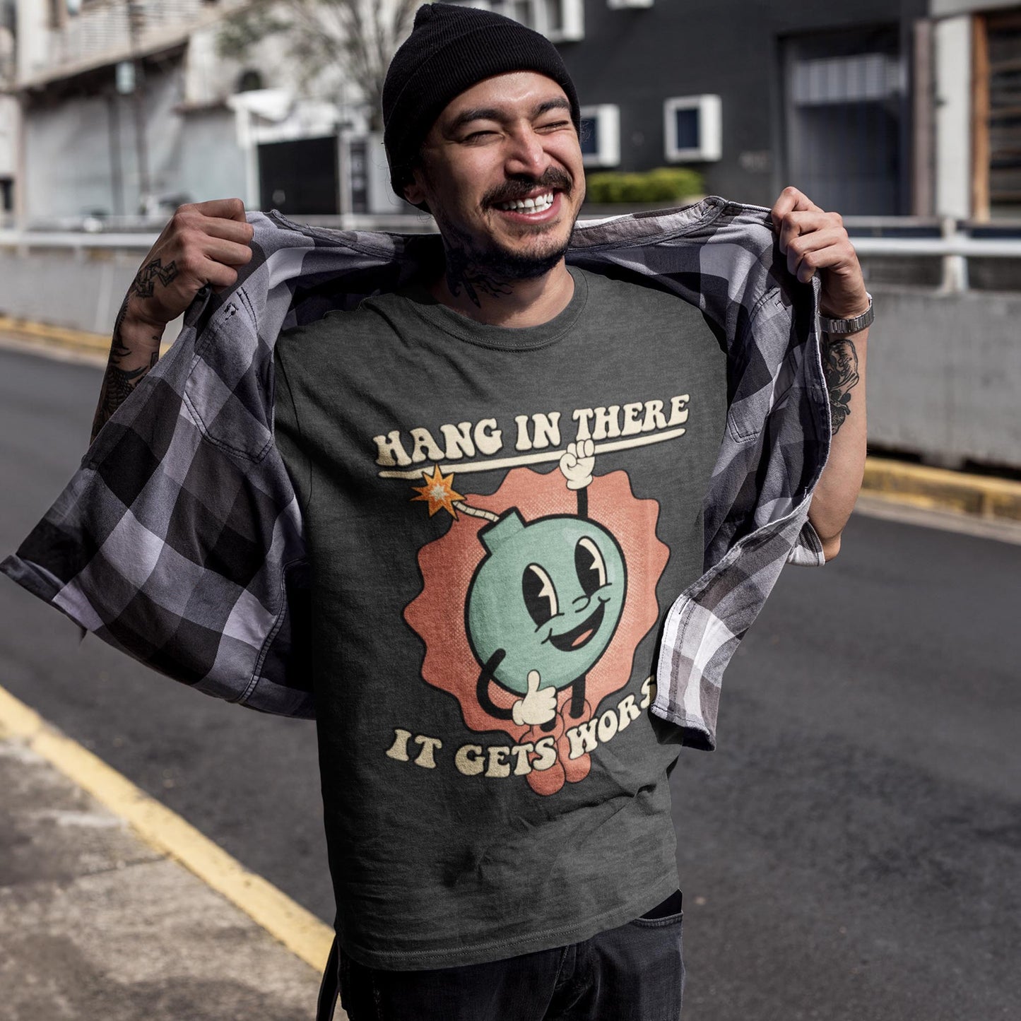 Hang In There It Gets Worse Unisex T-Shirt