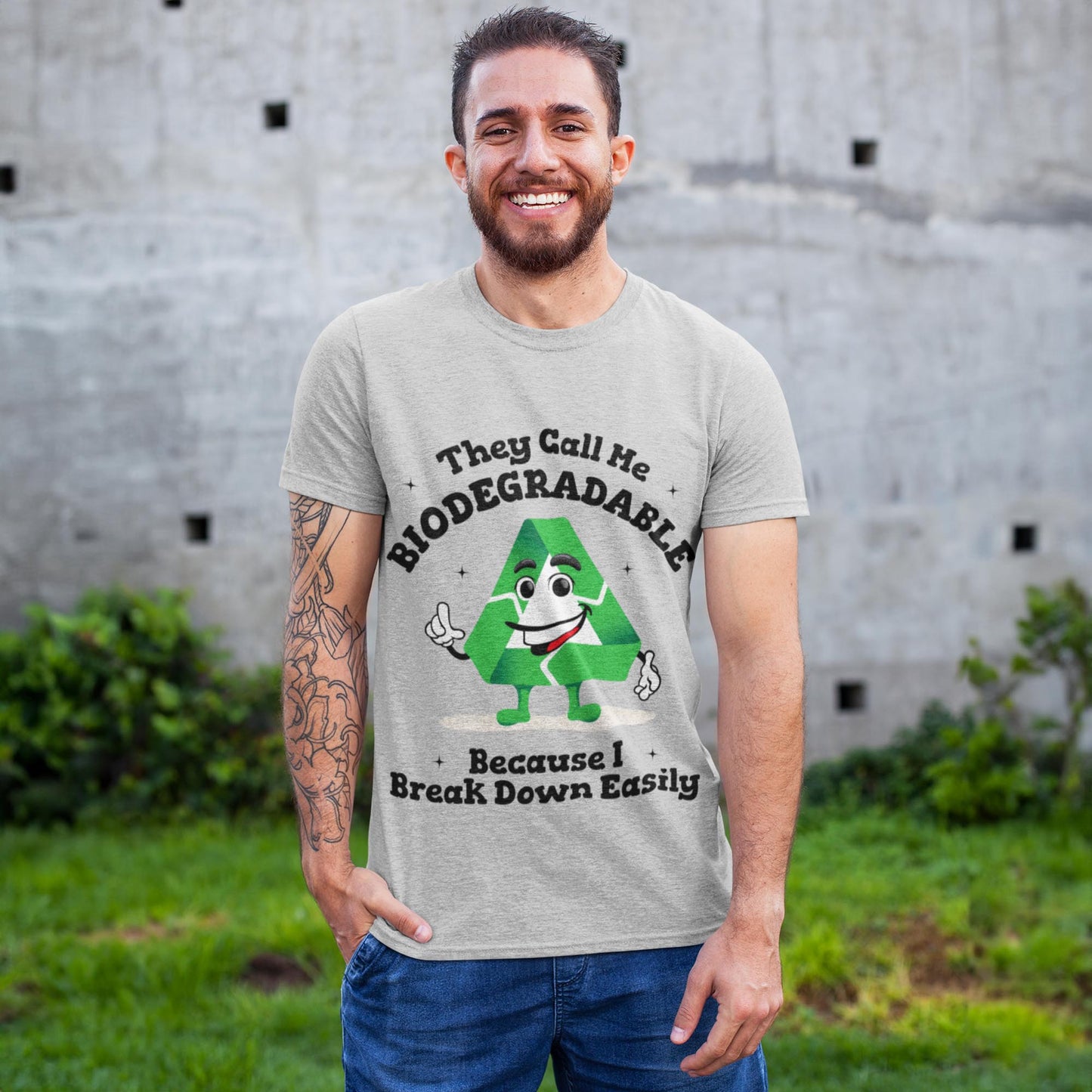 They Call Me Biodegradable Because I Break Down Easily Unisex T-Shirt