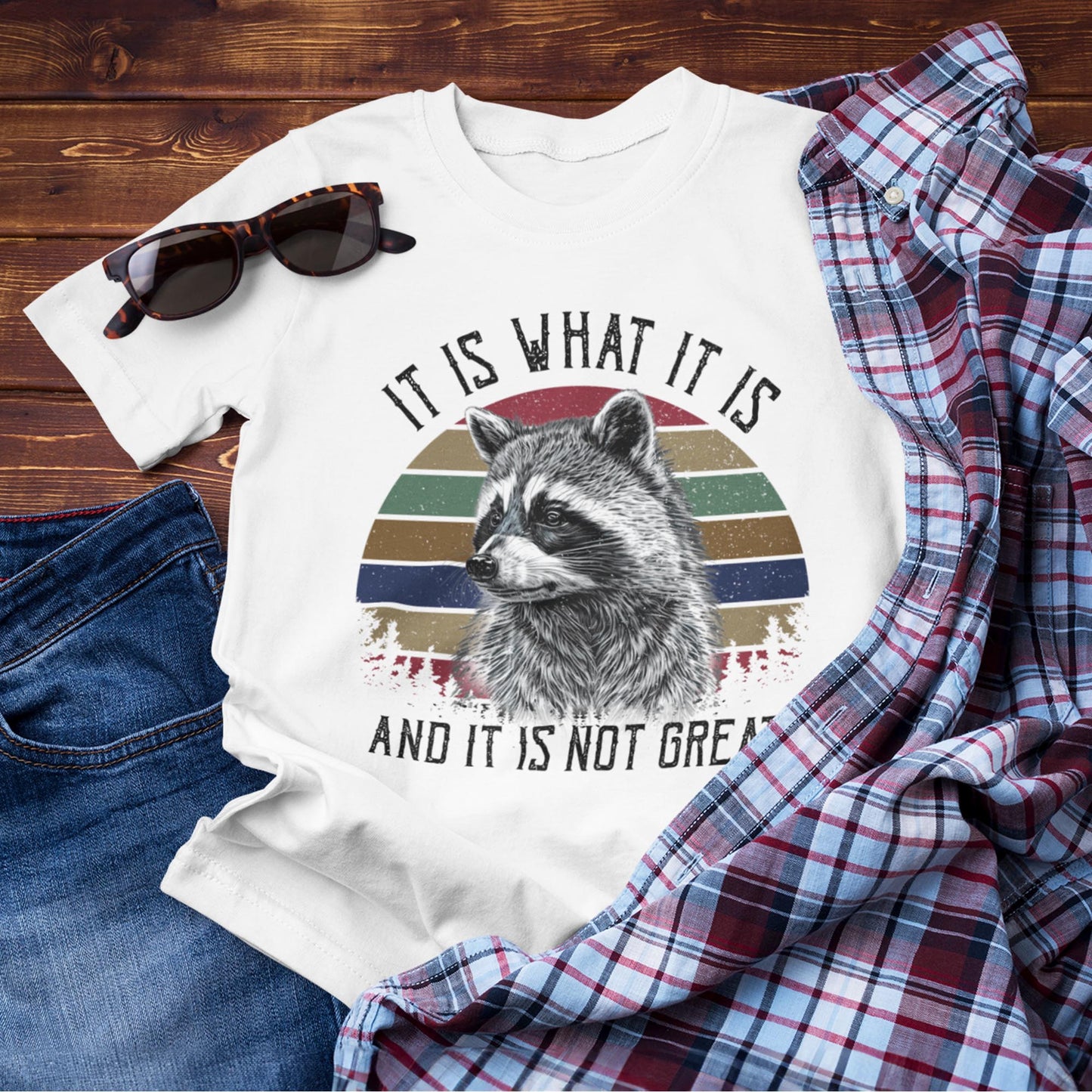 It Is What It Is And It Is Not Great Unisex T-Shirt