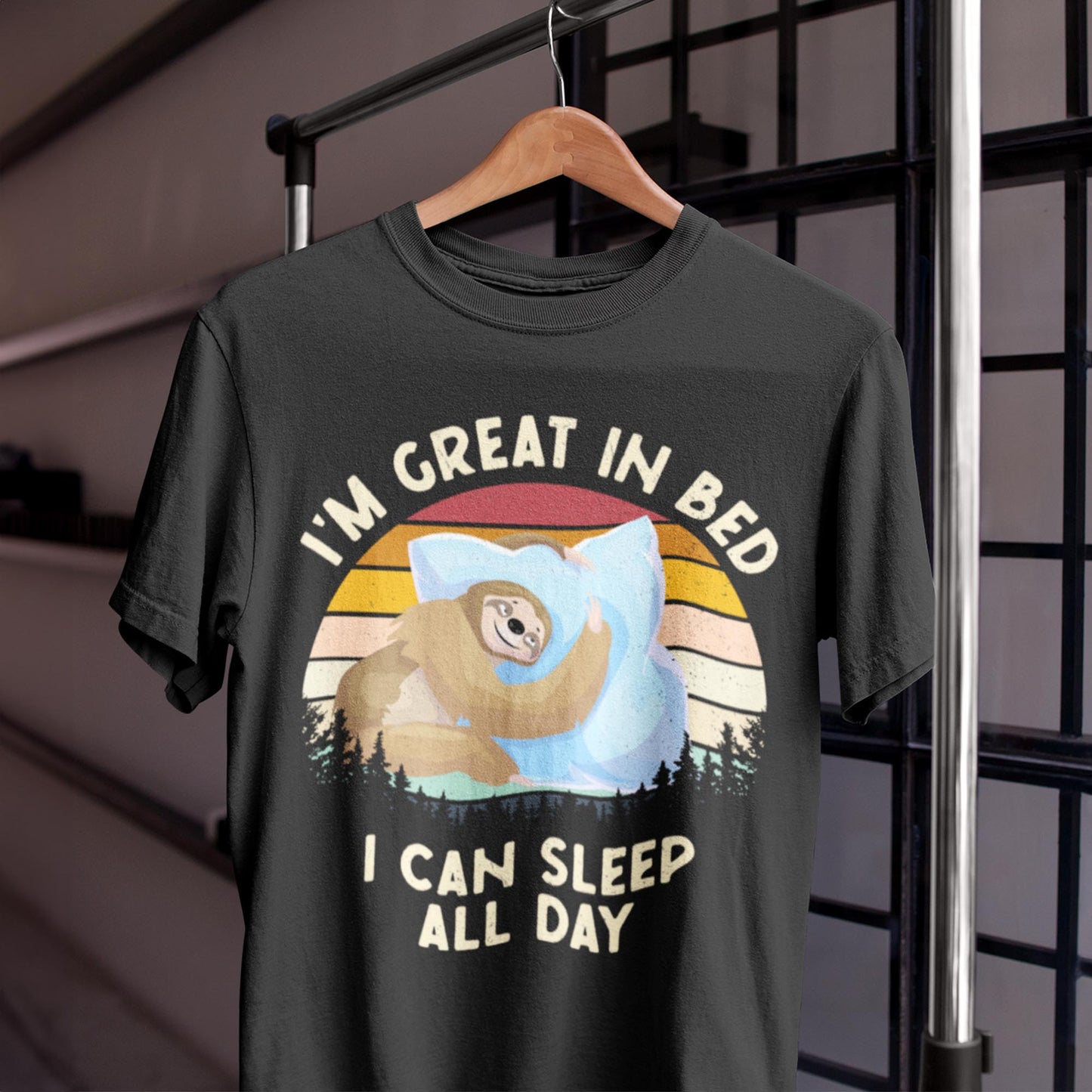 I'm Great In Bed - I Can Sleep All Day Unisex T-Shirt