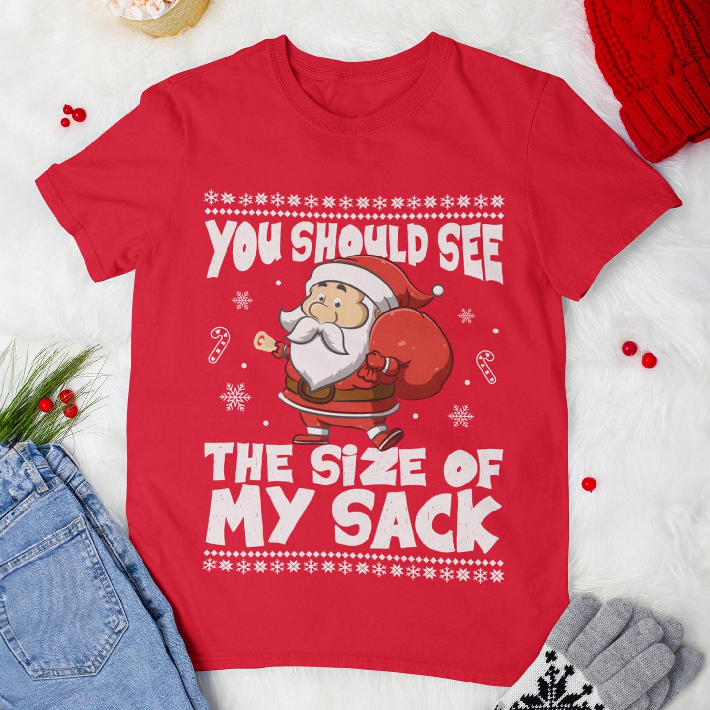 You Should See The Size Of My Sack Christmas T-Shirt