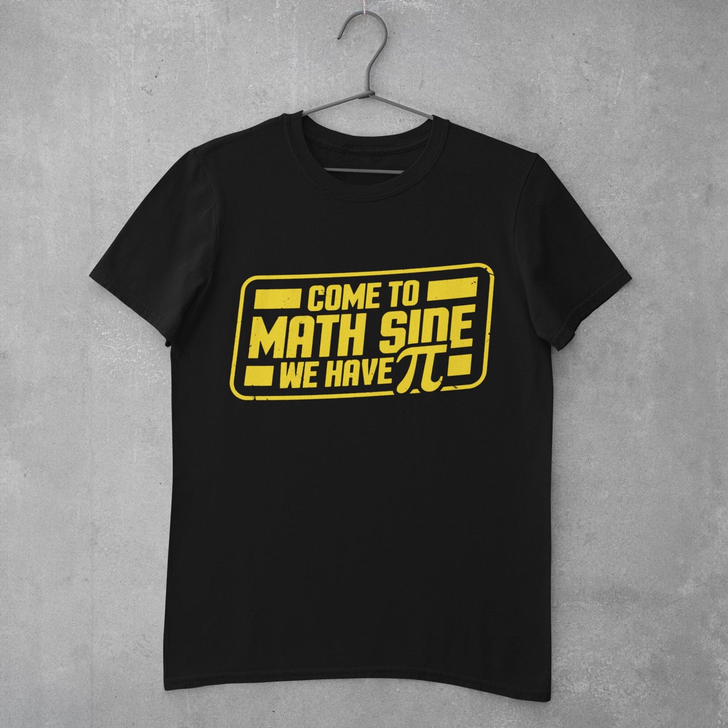 Come To The Math Side We Have Pi Unisex T-Shirt