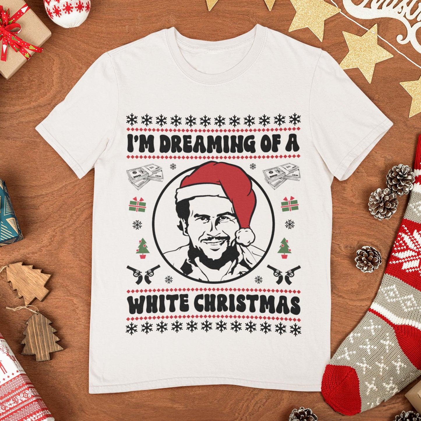 I'm Dreaming Of A White Christmas Pablo Escobar T-Shirt