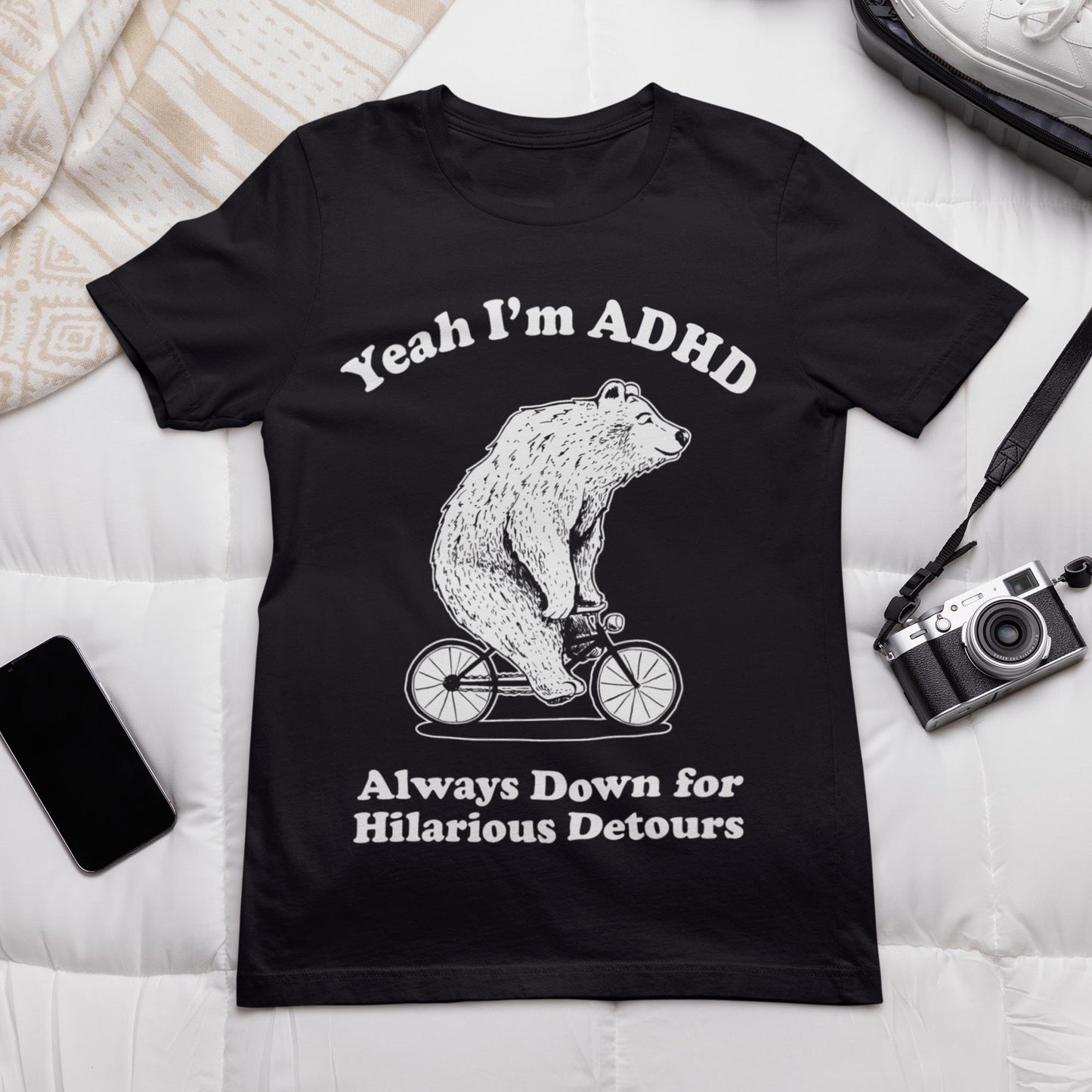 Yeah I'm ADHD - Always Down For Hilarious Detours Unisex T-Shirt