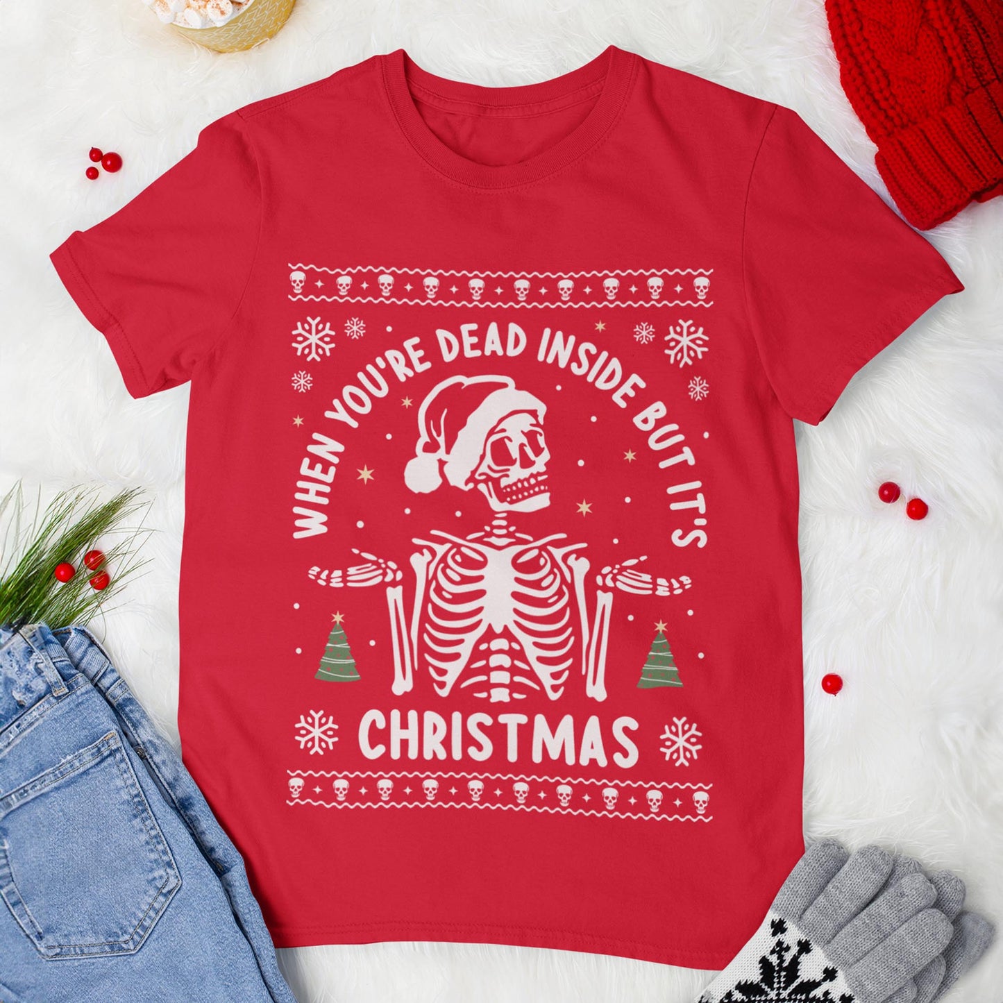 When You're Dead Inside But It's Christmas T-Shirt