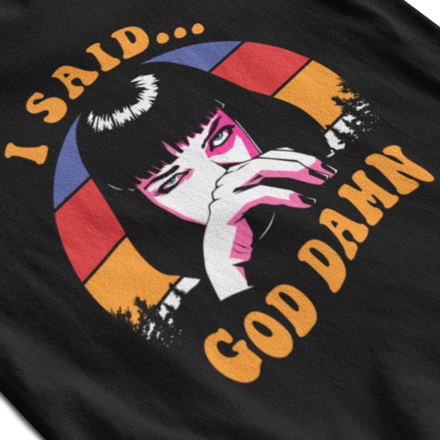 I Said God Damn Unisex T-Shirt