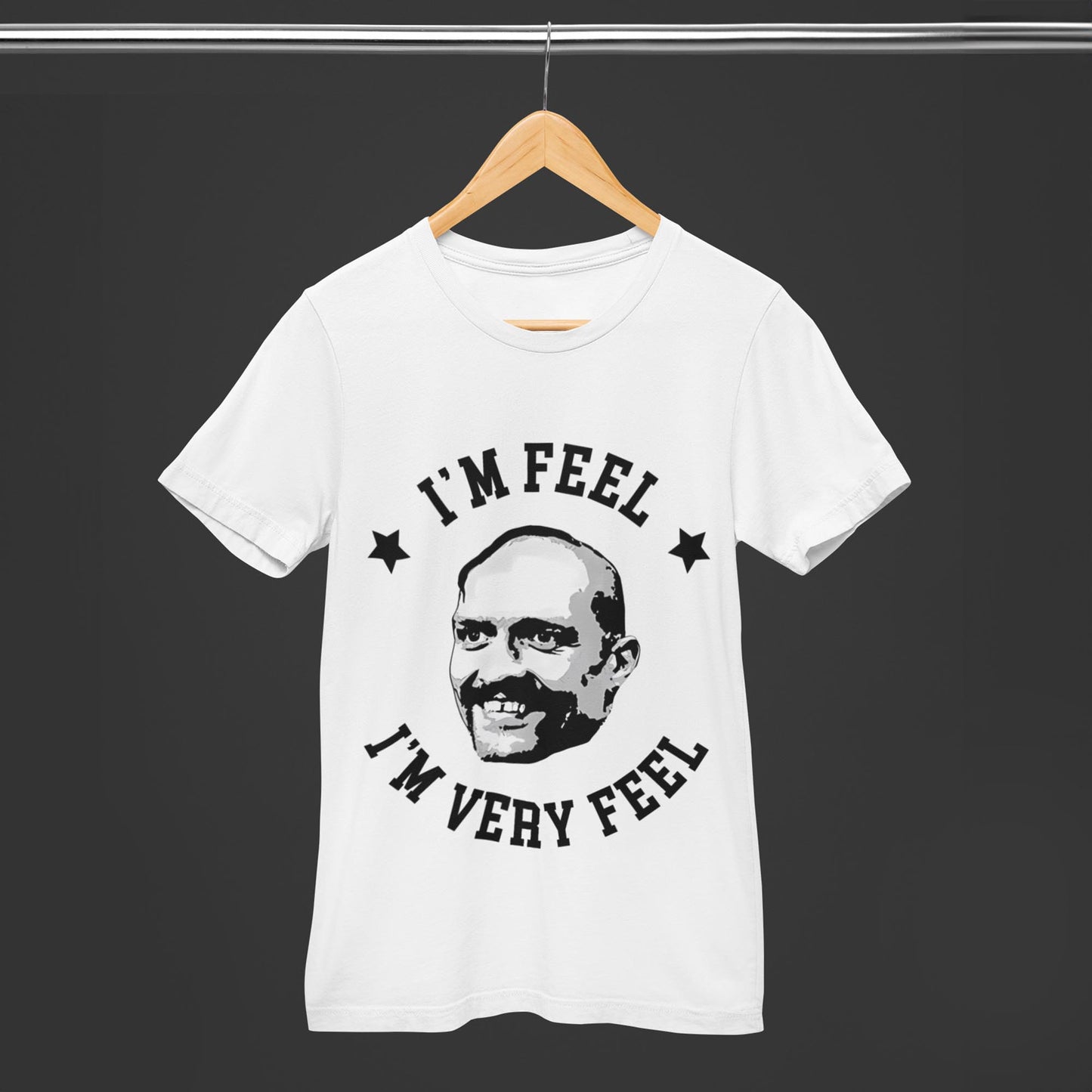I'm Feel - I'm Very Feel Unisex T-Shirt