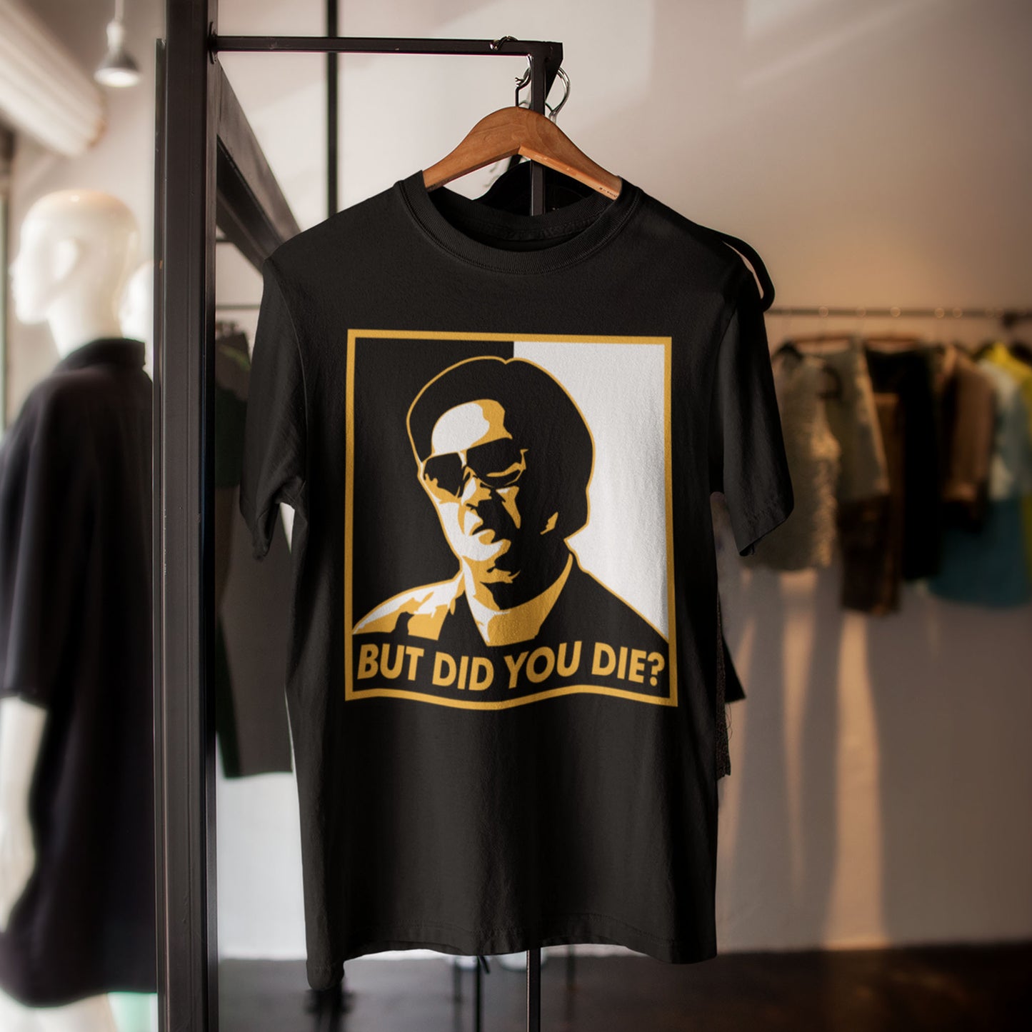 But Did You Die? Unisex T-Shirt