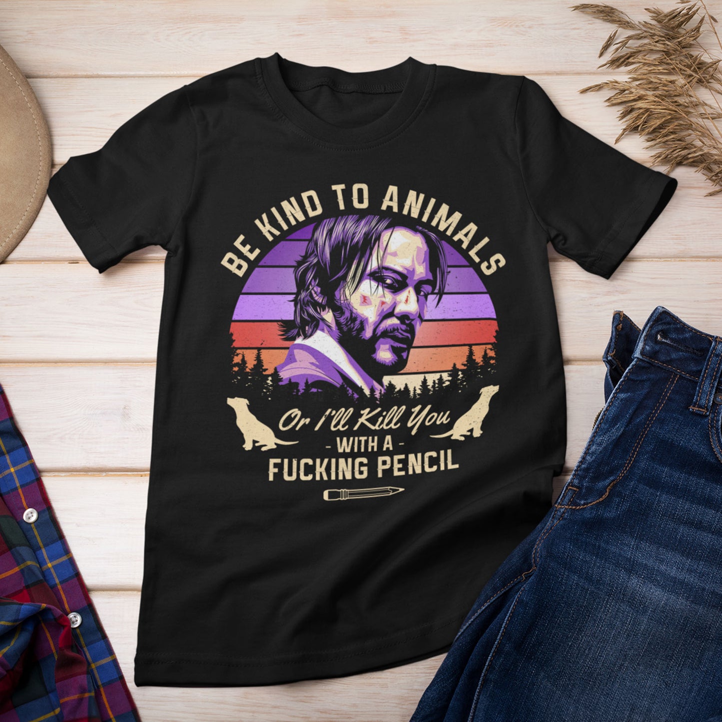 Be Kind To Animals Or I'll Kill You With A Fucking Pencil Unisex T-Shirt