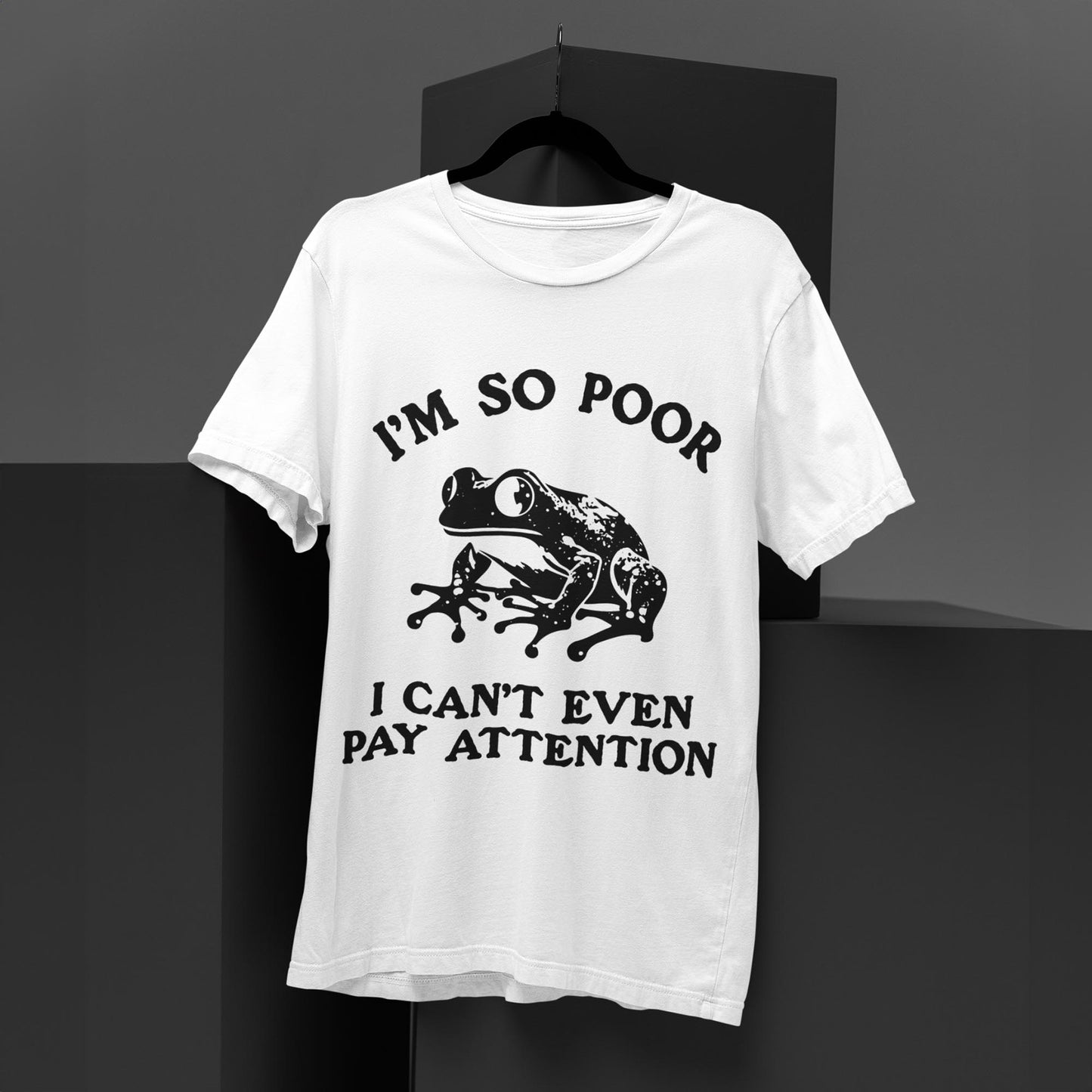 I'm So Poor I Can't Even Pay Attention Unisex T-Shirt