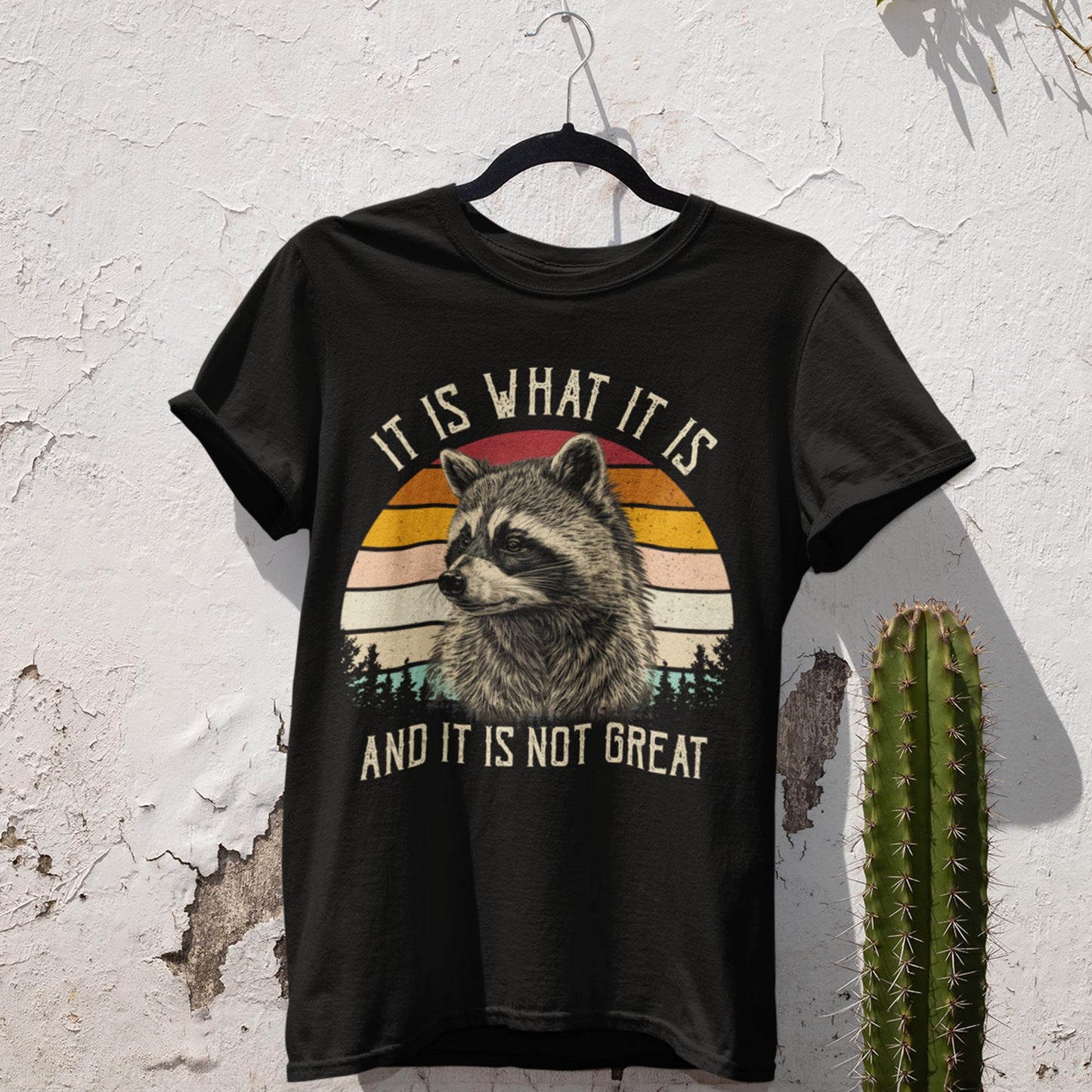 It Is What It Is And It Is Not Great Unisex T-Shirt