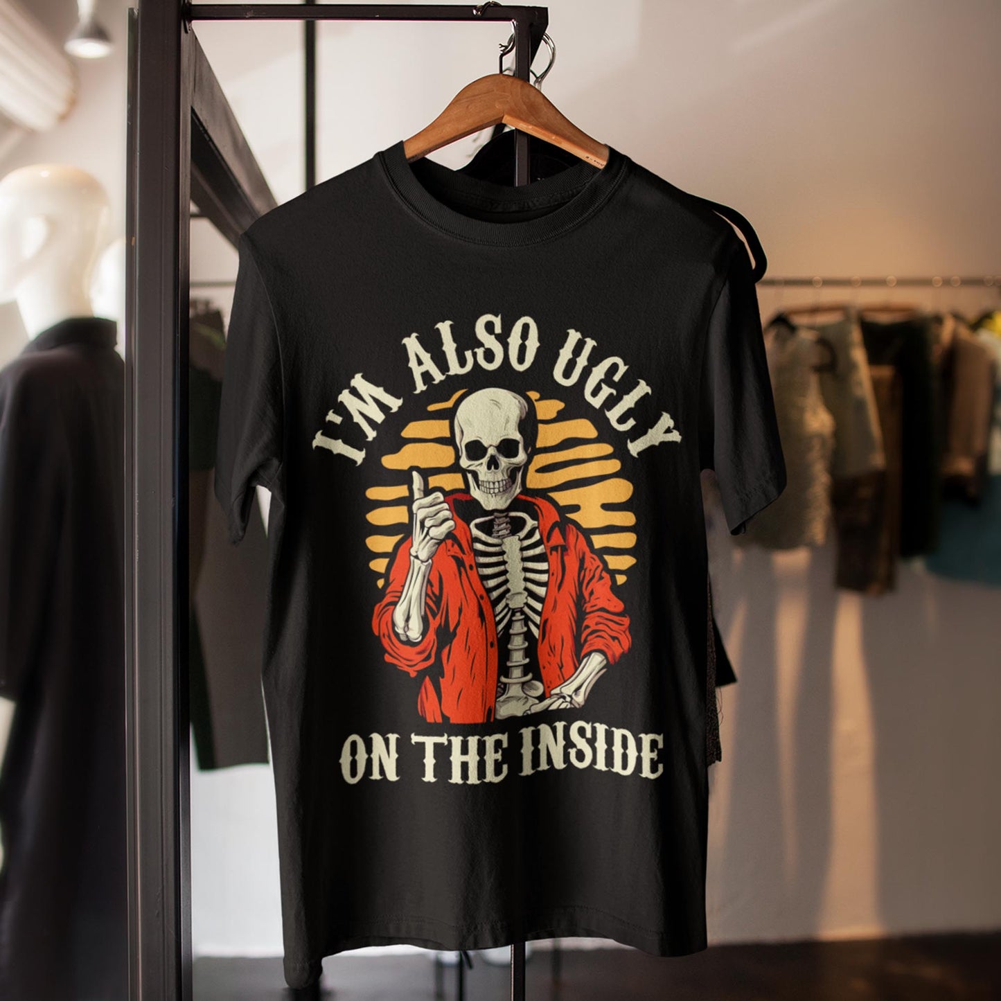 I'm Also Ugly On The Inside Unisex T-Shirt