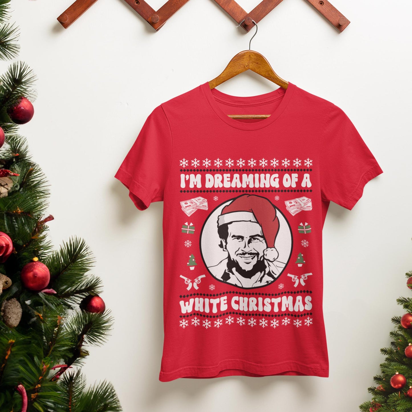 I'm Dreaming Of A White Christmas Pablo Escobar T-Shirt
