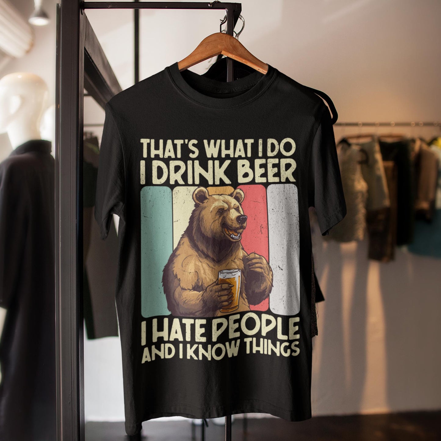 That's What I Do I Drink Beer I Hate People And I Know Things Unisex T-Shirt