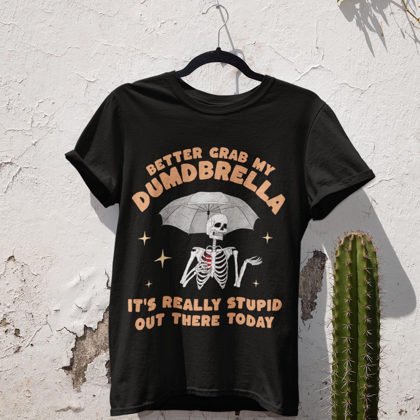 It's Really Stupid Out There Today Unisex T-Shirt
