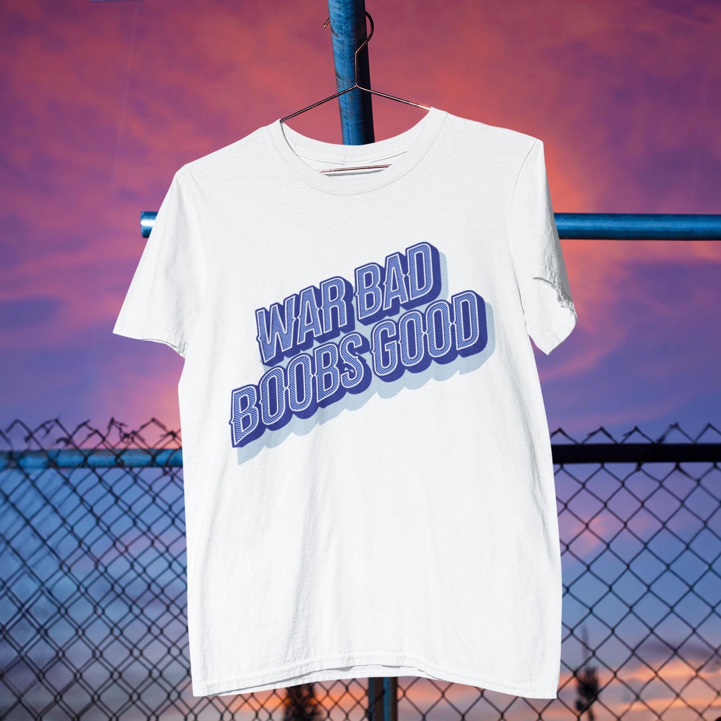 War Bad Boobs Good Unisex T-Shirt