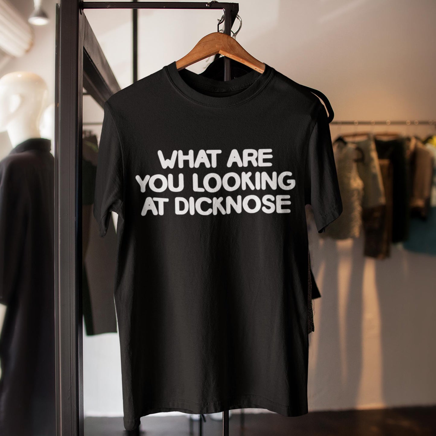 What Are You Looking At Dicknose Unisex T-Shirt