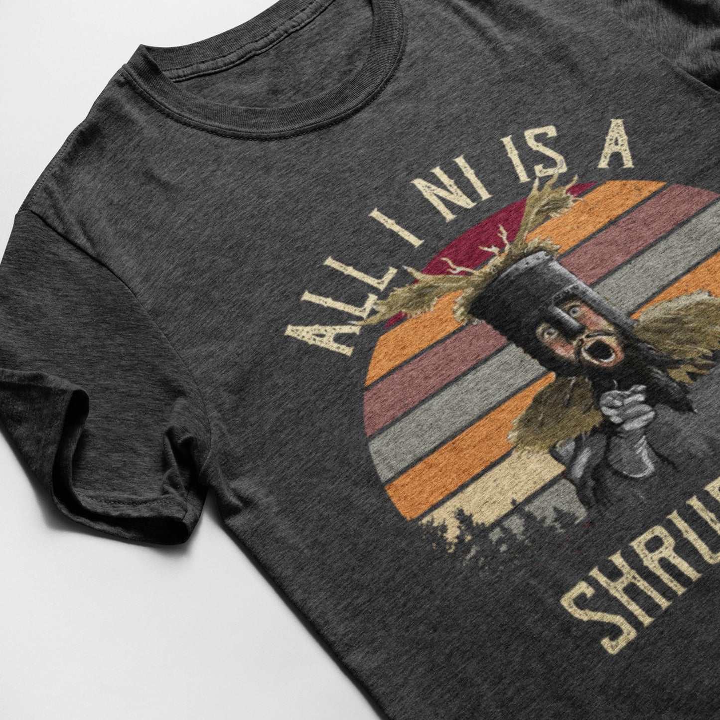 All I Ni Is A Shrubbery Unisex T-Shirt