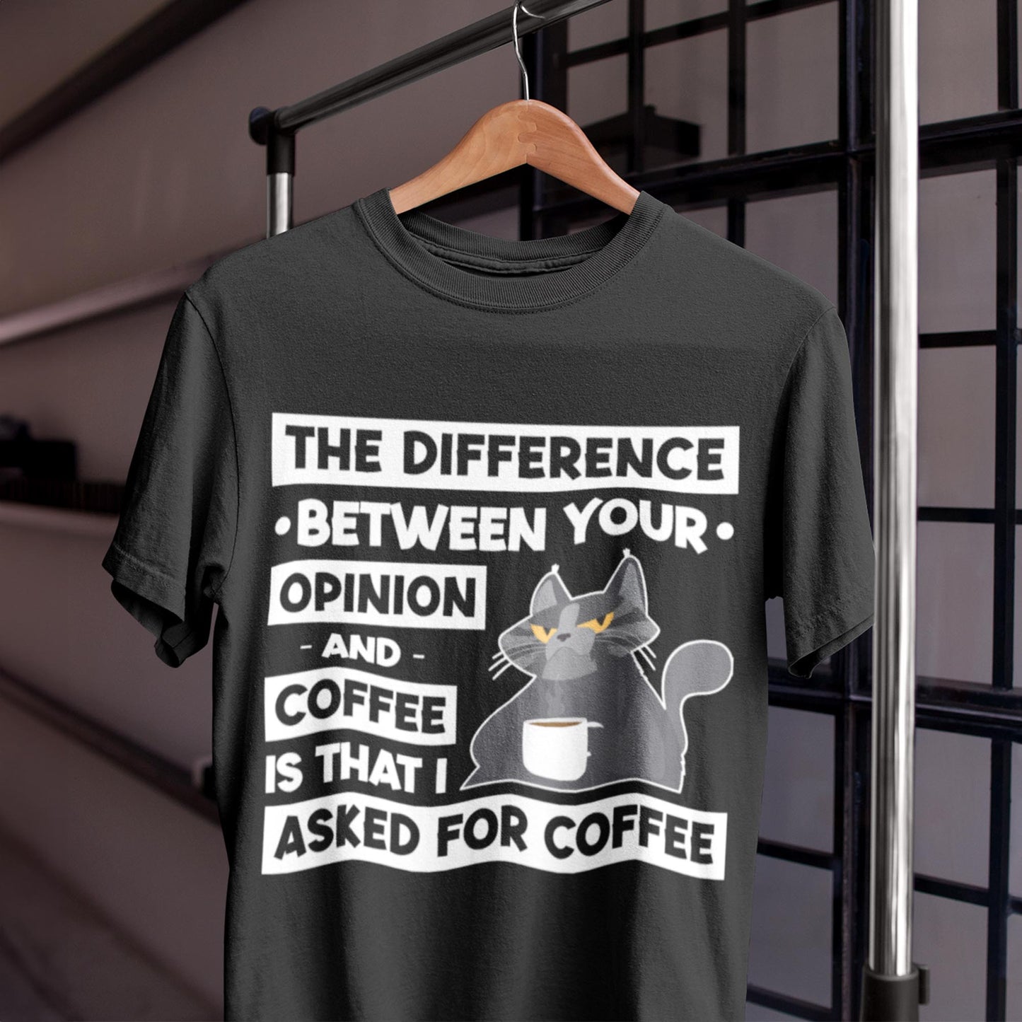 The Difference Between Your Opinion And Coffee Unisex T-Shirt