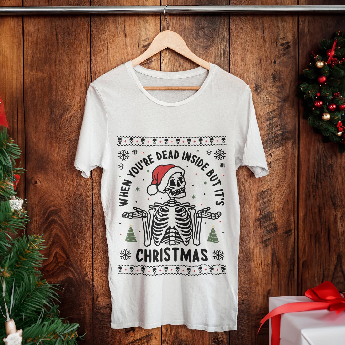 When You're Dead Inside But It's Christmas T-Shirt