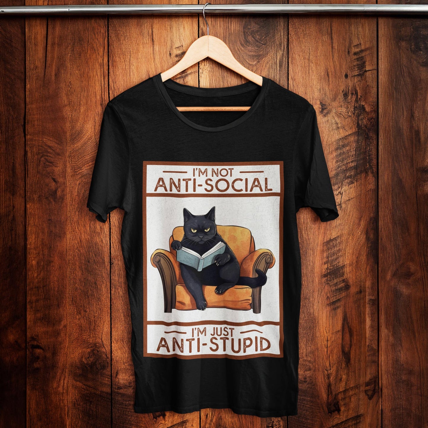 I'm Not Antisocial I'm Just Anti-Stupid Unisex T-Shirt
