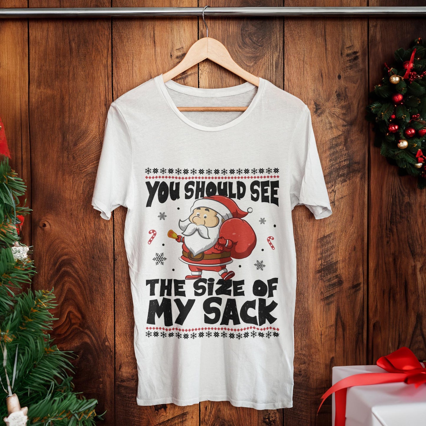 You Should See The Size Of My Sack Christmas T-Shirt