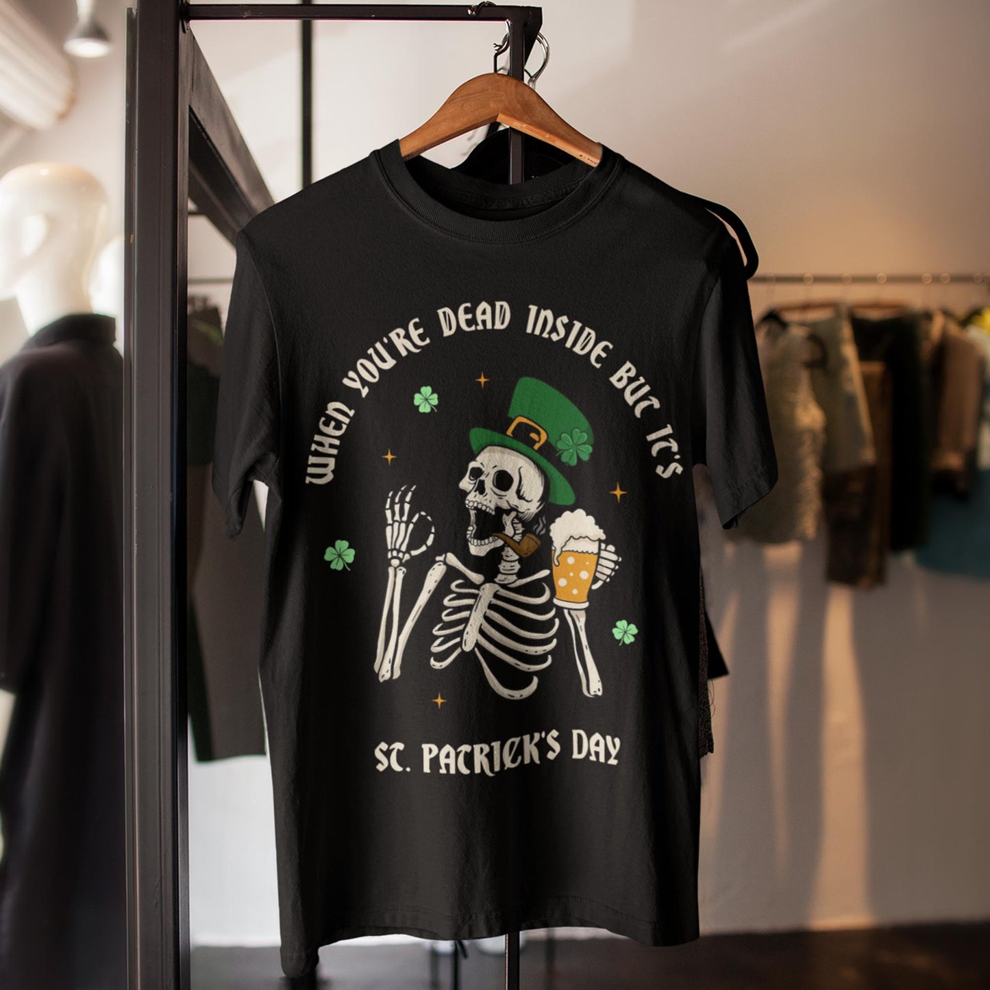 When You're Dead Inside But It's St. Patrick's Day Unisex T-Shirt