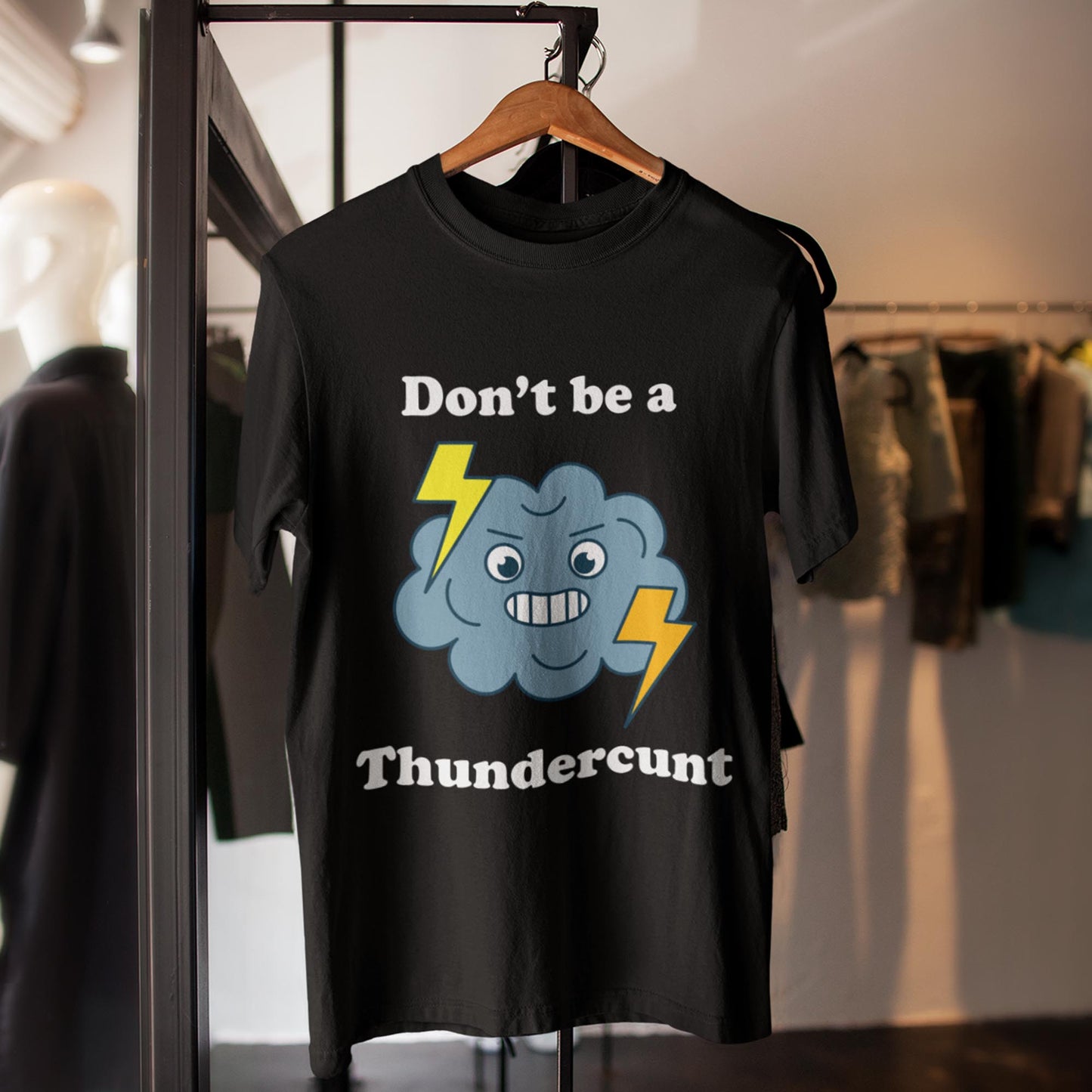 Don't Be A Thundercunt Unisex T-Shirt