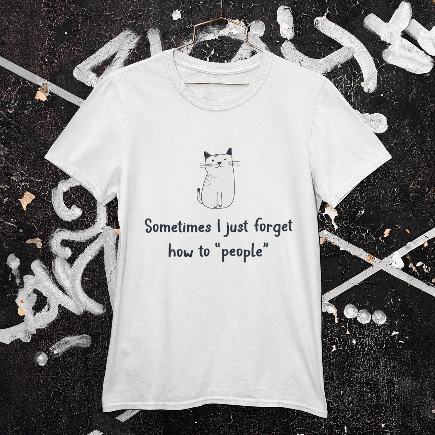 Sometimes I Just Forget How To People Unisex T-Shirt