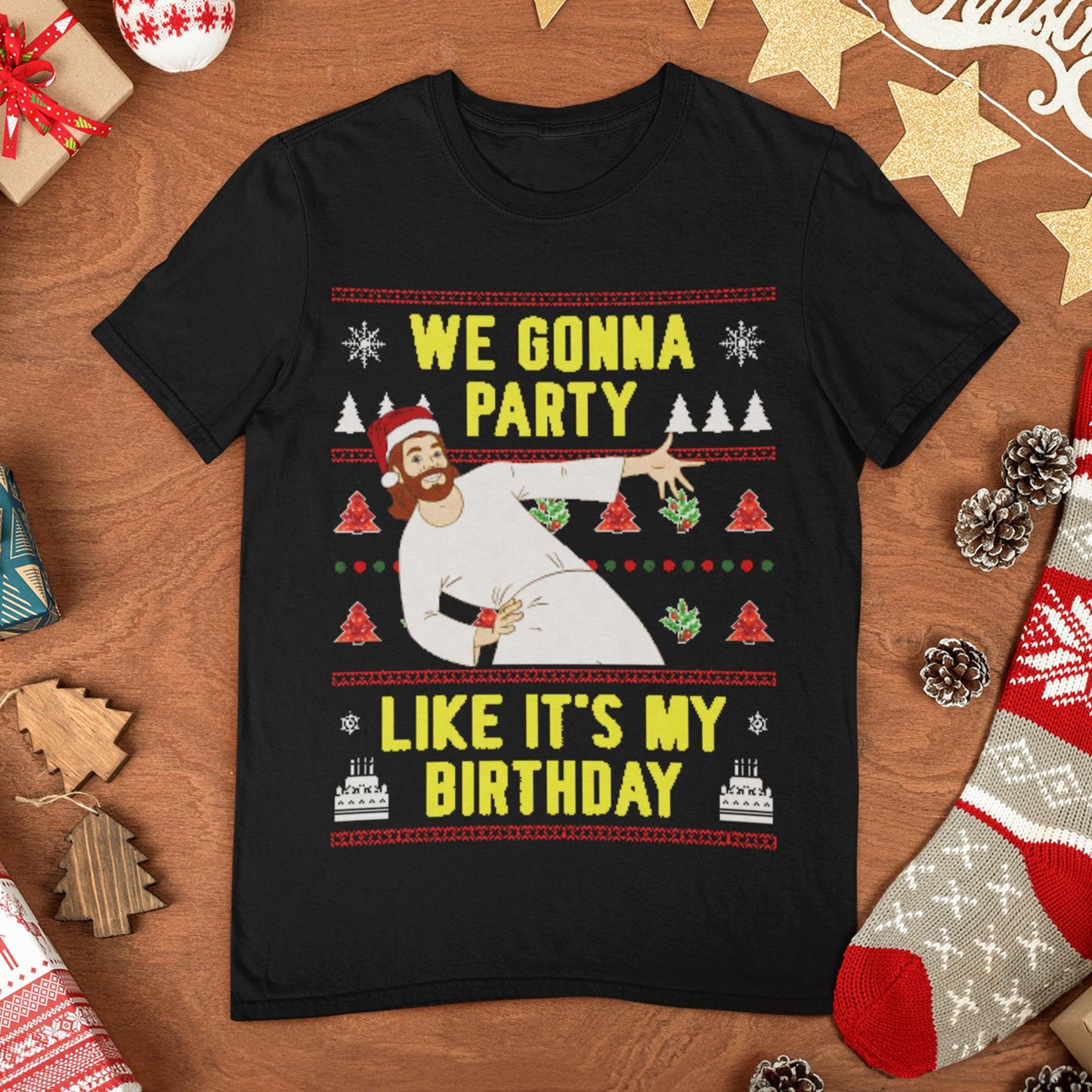 We Gonna Party Like It's My Birthday Christmas T-Shirt