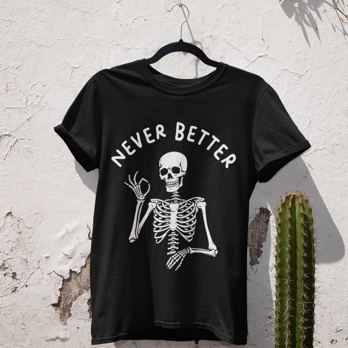 Never Better Unisex T-Shirt