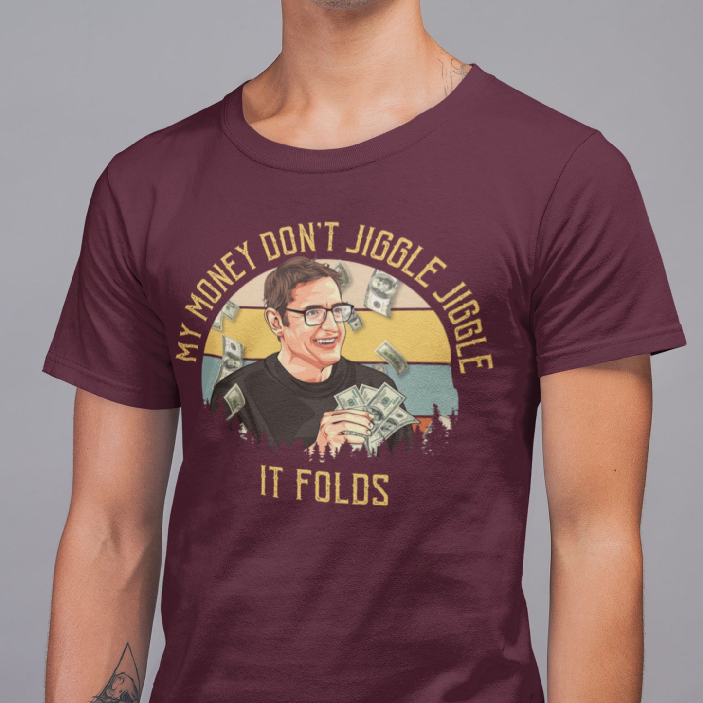 My Money Don't Jiggle Jiggle Unisex T-Shirt