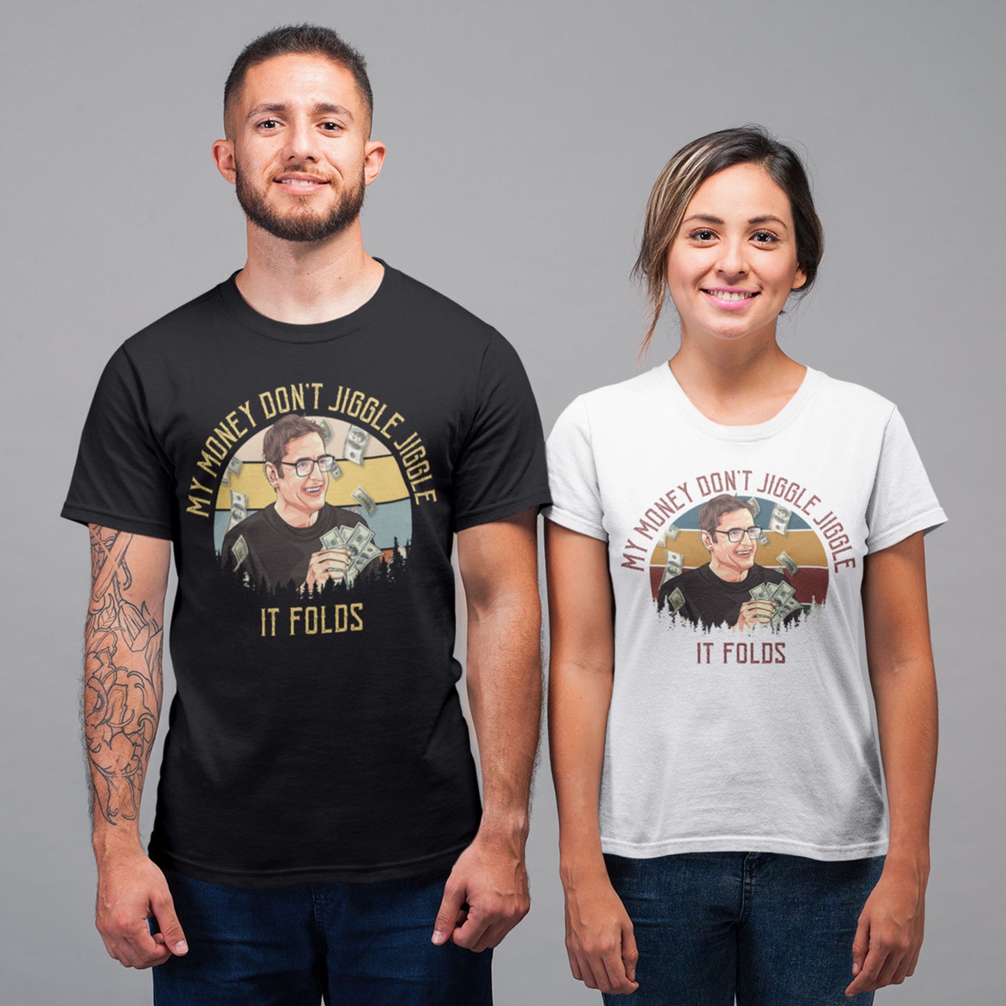 My Money Don't Jiggle Jiggle Unisex T-Shirt