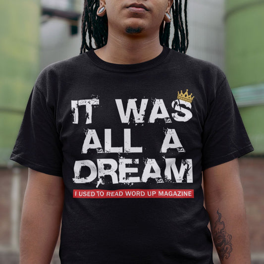 It Was All A Dream Unisex T-Shirt