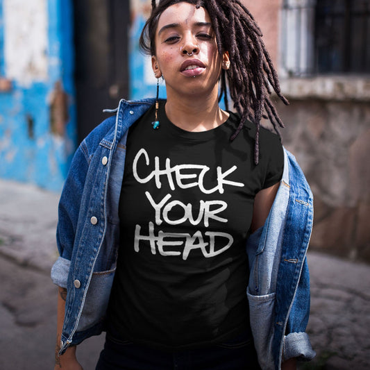 Check Your Head Unisex T-Shirt