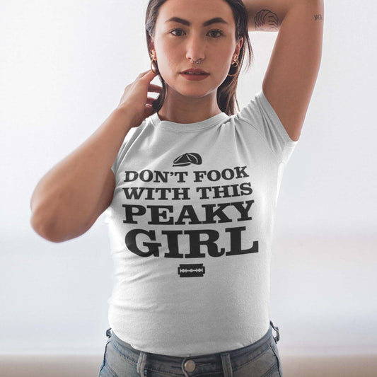 Don't Fook With This Peaky Girl Unisex T-Shirt