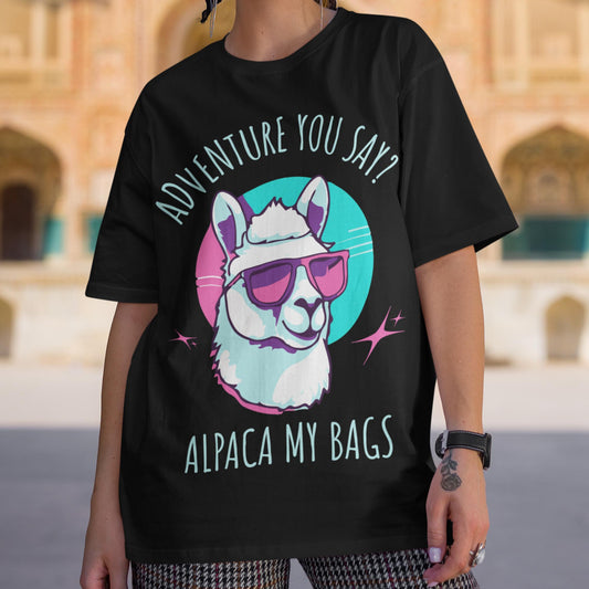 Adventure You Say? Alpaca My Bags Unisex T-Shirt